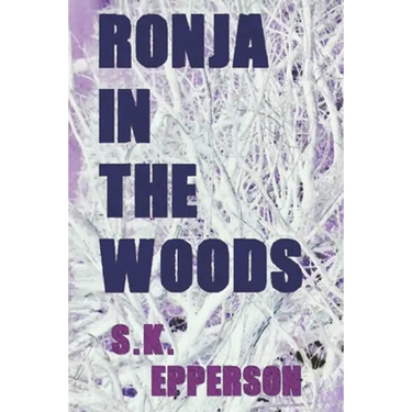 Ronja in the Woods: featuring Eris Renard