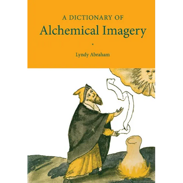 A Dictionary of Alchemical Imagery