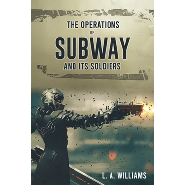 The Operations of SUBWAY and Its Soldiers
