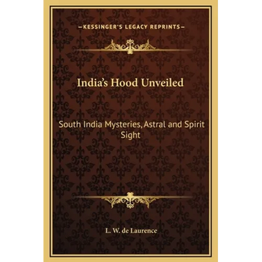 India's Hood Unveiled: South India Mysteries, Astral and Spirit Sight