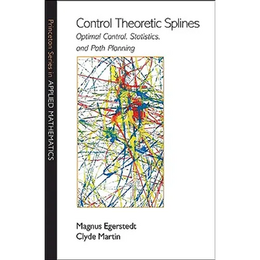 Control Theoretic Splines: Optimal Control, Statistics, and Path Planning