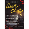 The Science of Agatha Christie: The Truth Behind Hercule Poirot, Miss Marple, and More Iconic Characters from the Queen of Crime