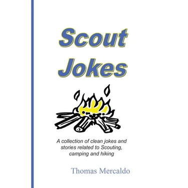 Scout Jokes: A Collection of Clean Jokes and Stories Related to Scouting, Camping, and Hiking