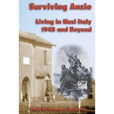 Surviving Anzio: Living in Nazi Italy 1943 and Beyond