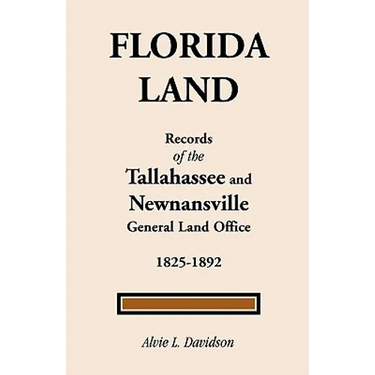 Florida Land: Records of the Tallahassee and Newnansville General Land Office