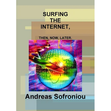 Surfing the Internet, Then, Now, Later.
