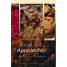 Soul of Appalachia A Hillbilly Cookbook