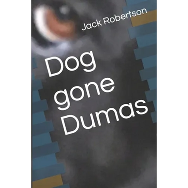 Dog gone Dumas