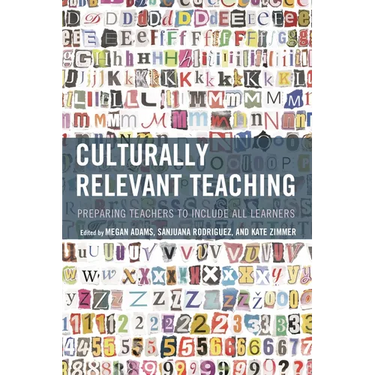 Culturally Relevant Teaching: Preparing Teachers to Include All Learners