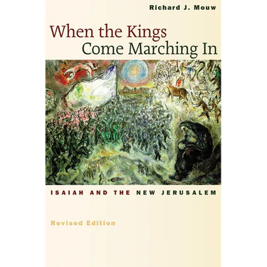 When the Kings Come Marching in: Isaiah and the New Jerusalem