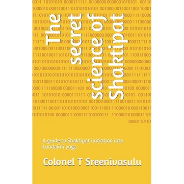 The secret science of Shaktipat: A guide to Shaktipat initiation into kundalini yoga