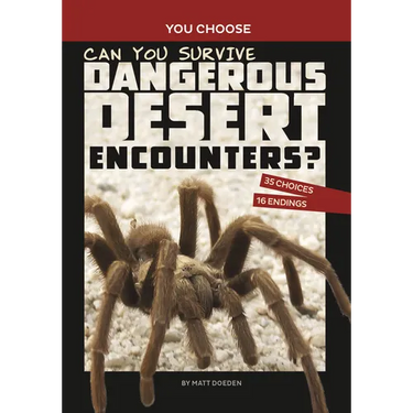 Can You Survive Dangerous Desert Encounters?: An Interactive Wilderness Adventure