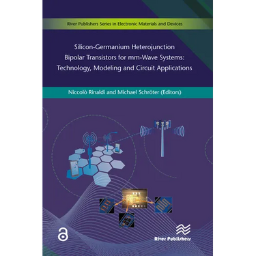 Silicon-Germanium Heterojunction Bipolar Transistors for mm-Wave Systems Technology, Modeling and Circuit Applications