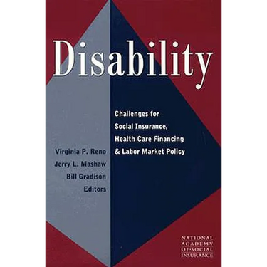 Disability: Challenges for Social Insurance, Health Care Financing, and Labor Market Policy