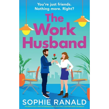 The Work Husband: An absolutely unputdownable and uplifting contemporary romance