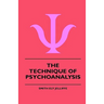 The Technique Of Psychoanalysis