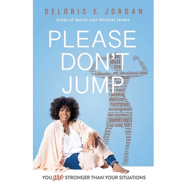 You Are Stronger Than Your Situations: Please Don't Jump