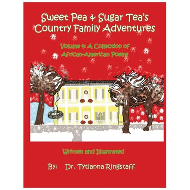 Sweet Pea & Sugar Tea's Country Family Adventures: Volume 4: A Collection of African-American Poems
