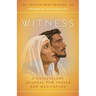 Witness: A Guided Lent Journal for Prayer and Meditation