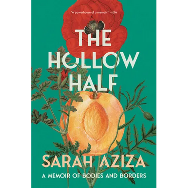 The Hollow Half: A Memoir of Bodies and Borders