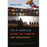 Life of Miracles Along the Yangtze and Mississippi