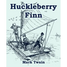 Huckleberry Finn (Large Print Edition)