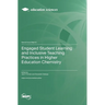 Engaged Student Learning and Inclusive Teaching Practices in Higher Education Chemistry