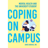 Coping on Campus: Mental Health and the University Student