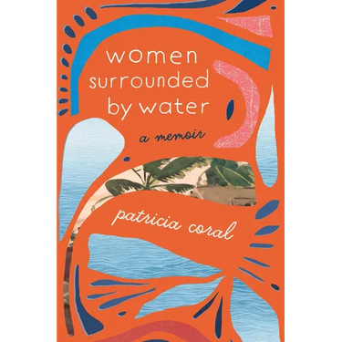 Women Surrounded by Water: A Memoir