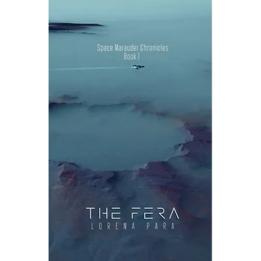 The Fera: Space Marauder Chronicles Book One