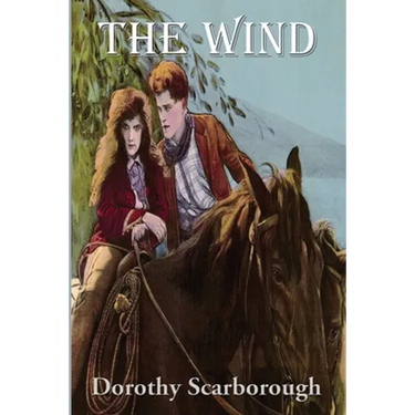 The Wind: A Novel of Isolation and Survival on the Texas Plains