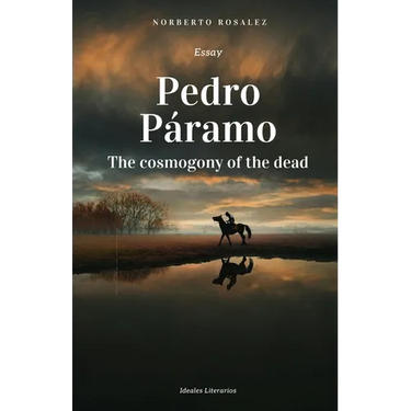 Pedro Páramo: The cosmogony of the dead