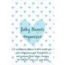 Baby Names Organizer: To Help You Choose the Right Name for Your Baby: Expecting Women / Baby Shower / Pregnancy Gift