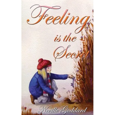 Feeling Is The Secret