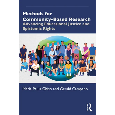 Methods for Community-Based Research: Advancing Educational Justice and Epistemic Rights