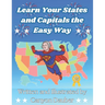 Learn Your States and Capitals The Easy Way
