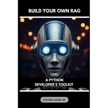 Build Your Own RAG: A Python Developer's Toolkit