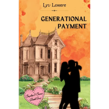 Generational Payment: Couples & Crime Book One