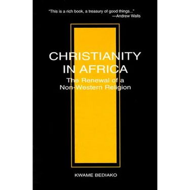Christianity in Africa: The Renewal of Non-Western Religion
