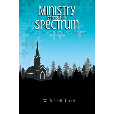 Ministry Across the Spectrum: Autism, Faith, and the Local Church