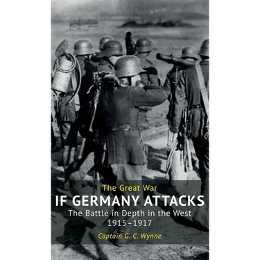 If Germany Attacks: The Battle In Depth In The West (1915-1917)