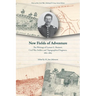 New Fields of Adventure: The Writings of Lyman G. Bennett, Civil War Soldier and Topographical Engineer, 1861-1865