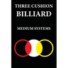 Three Cushion Billiards: Medium Systems