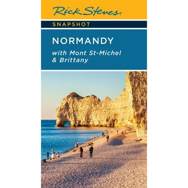 Rick Steves Snapshot Normandy: With Mont St-Michel & Brittany