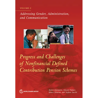Progress and Challenges of Nonfinancial Defined Contribution Pension Schemes: Volume 2. Addressing Gender, Administration, and Communication