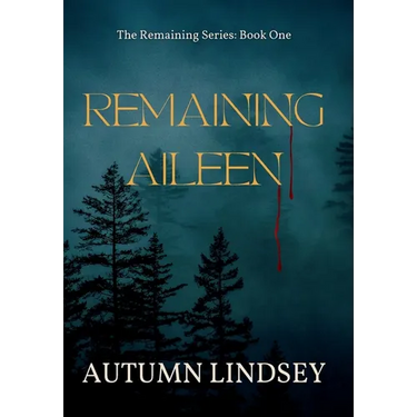 Remaining Aileen: Book One