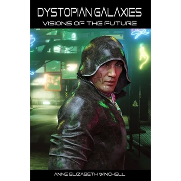 Dystopian Galaxies: Visions of the Future