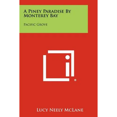A Piney Paradise By Monterey Bay: Pacific Grove