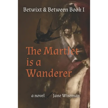 The Martlet Is a Wanderer: A fantasy novel of reanimation and quest