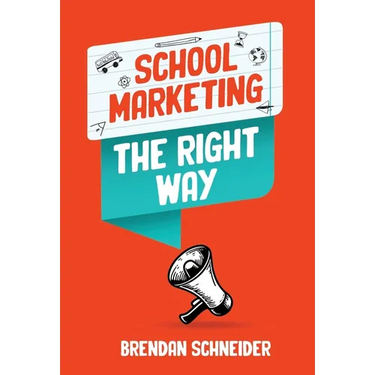School Marketing The Right Way